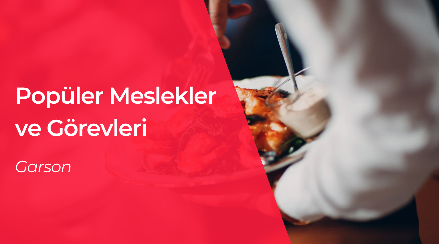 24 Saatte İş Uygulamasındaki Popüler Meslekler ve Görevleri – Garson