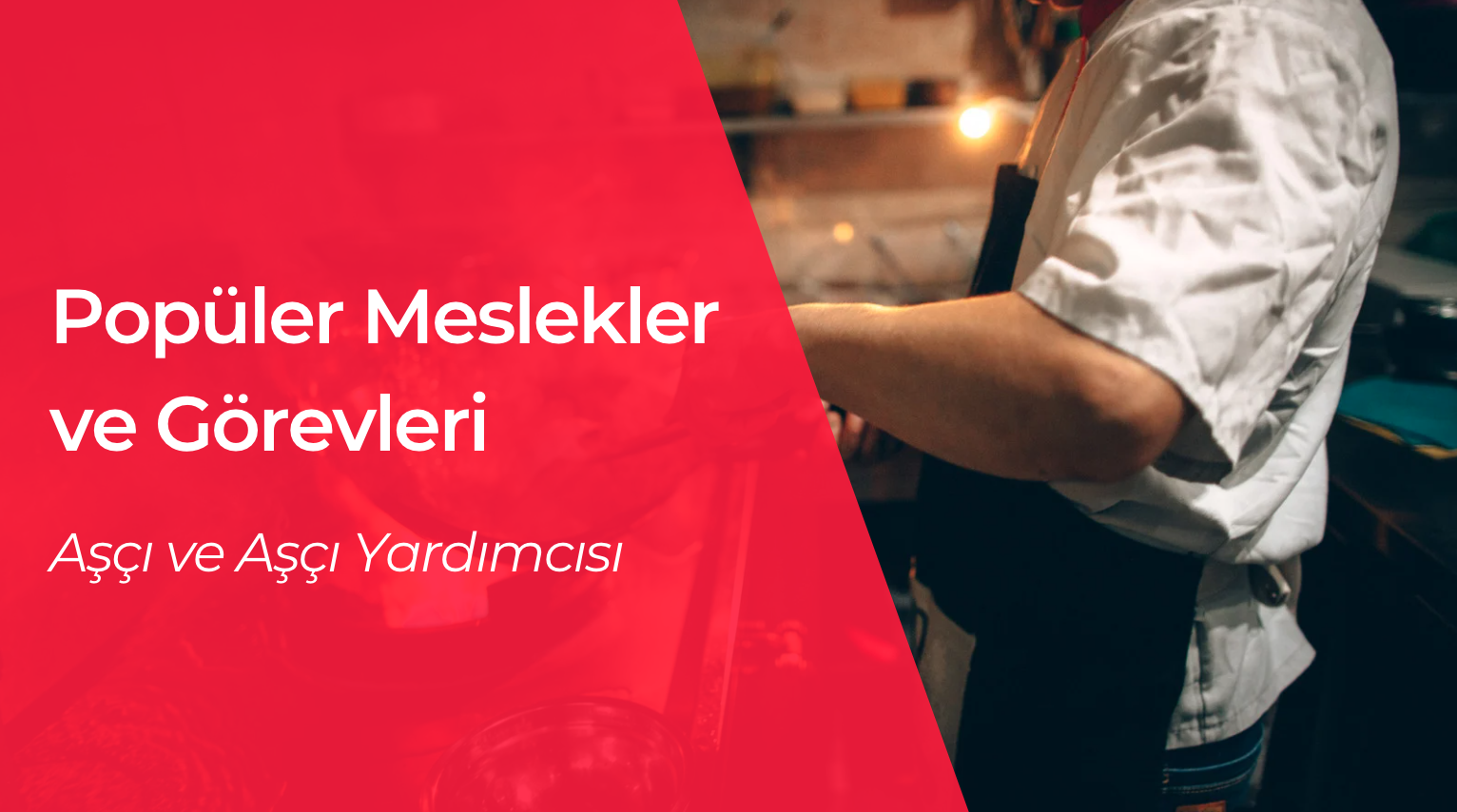 24 Saatte İş Uygulamasındaki Popüler Meslekler ve Görevleri: Aşçı ve Aşçı Yardımcısı
